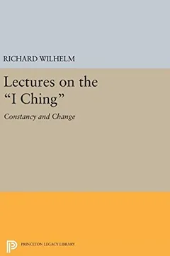 Capa do livro Lectures on the "I Ching": Constancy and Change