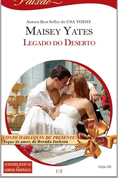 Livro Legado do Deserto - Coleção Harlequin Paixão. Número 350 - Resumo, Resenha, PDF, etc.