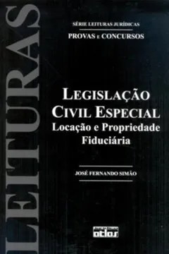 Livro Legislação Civil Especial. Locação e Propriedade Fiduciária - Volume 30. Série Leituras Jurídicas - Resumo, Resenha, PDF, etc.