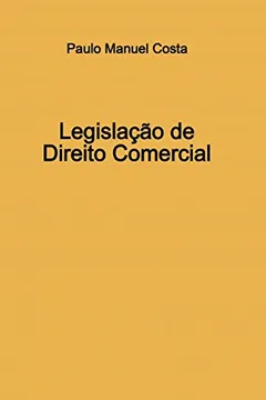Livro Legislação de Direito Comercial - Resumo, Resenha, PDF, etc.