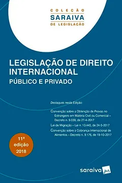 Livro Legislação de Direito Internacional. Público e Privado - Coleção Saraiva de Legislação - Resumo, Resenha, PDF, etc.