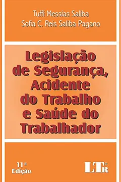 Livro Legislação de Segurança, Acidente do Trabalho e Saúde do Trabalhador - Resumo, Resenha, PDF, etc.