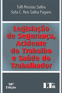 Livro Legislação de Segurança, Acidente do Trabalho e Saúde do Trabalhador - Volume 1 - Resumo, Resenha, PDF, etc.