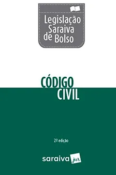 Livro Legislação Saraiva. Código Civil - Resumo, Resenha, PDF, etc.