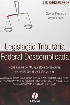 Livro Legislação Tributária Federal Descomplicada - Resumo, Resenha, PDF, etc.