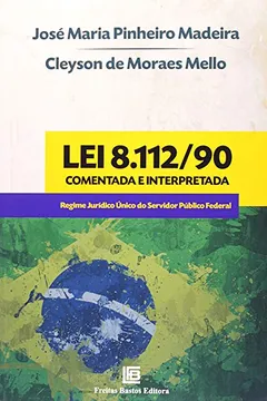Livro Lei 8.112/90 Comentada e Interpretada - Resumo, Resenha, PDF, etc.