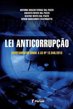 Livro Lei Anticorrupção. Apontamentos Sobre a Lei Nº 12.846/2013 - Resumo, Resenha, PDF, etc.