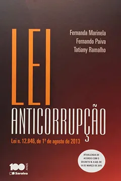 Livro Lei Anticorrupção. Lei N. 12.846, 1º de Agosto de 2013 - Resumo, Resenha, PDF, etc.