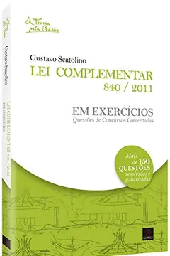 Livro Lei Complementar 840/2011 em Exercícios - Resumo, Resenha, PDF, etc.