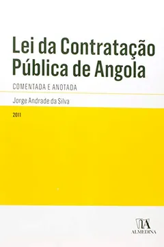 Livro Lei Da Contratacao Publica De Angola, Comentada E Anotada - Resumo, Resenha, PDF, etc.