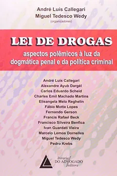 Livro Lei de Drogas. Aspectos Polêmicos à Luz da Dogmática Penal e da Política Criminal - Resumo, Resenha, PDF, etc.