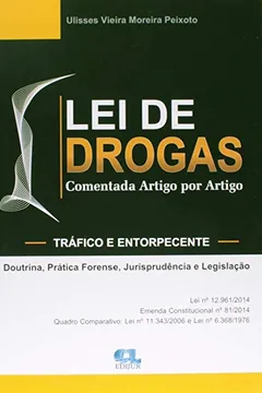 Livro Lei de Drogas. Comentada Artigo por Artigo - Tráfico e Entorpecente - Resumo, Resenha, PDF, etc.