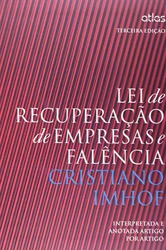 Livro Lei de Recuperação de Empresas e Falência. Interpretada e Anotada Artigo por Artigo - Resumo, Resenha, PDF, etc.