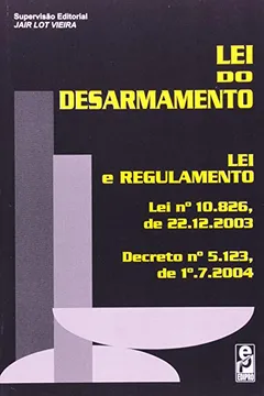 Livro Lei Do Desarmamento. Lei E Regulamento - Resumo, Resenha, PDF, etc.