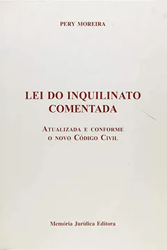 Livro Lei do Inquilinato Comentada. Atualizada e Conforme o Novo Código Civil - Resumo, Resenha, PDF, etc.