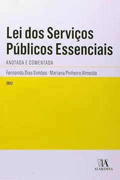 Livro Lei Dos Servicos Publicos Essenciais: Anotada E Comentada - Resumo, Resenha, PDF, etc.