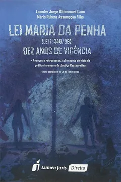 Livro Lei Maria da Penha. Lei 11.340/06. Dez Anos de Violência - Resumo, Resenha, PDF, etc.