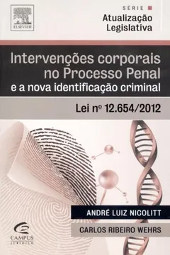 Livro Lei N. 12.654 2012 - Intervenções Corporais E Identificação Criminal - Resumo, Resenha, PDF, etc.