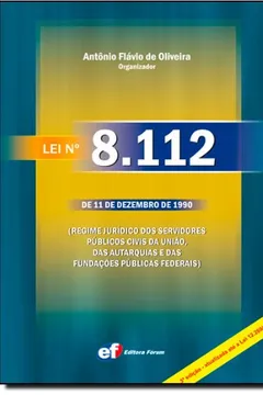 Livro Lei Nº 8.112, de 11 de Dezembro de 1990. Atualizada Até a Lei 12.269/10 - Resumo, Resenha, PDF, etc.