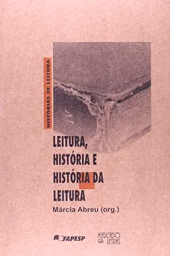 Livro Leitura, História e História da Leitura - Resumo, Resenha, PDF, etc.