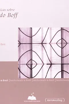 Capa do livro Leituras Críticas Sobre Leonardo Boff. Coleção Intelectuais do Brasil