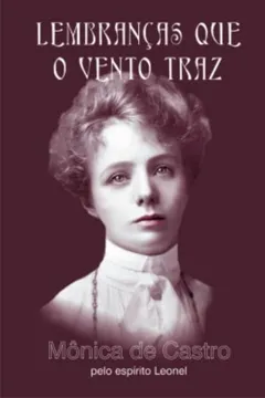 Livro Lembranças que o Vento Traz - Resumo, Resenha, PDF, etc.