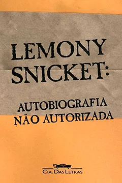 Livro Lemony Snicket: Autobiografia Não Autorizada - Resumo, Resenha, PDF, etc.