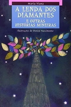 Livro Lenda dos Diamantes e Outras Histórias Mineiras - Resumo, Resenha, PDF, etc.