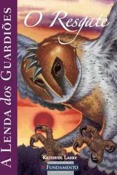 Livro Lenda dos Guardiões 3. O Resgate - Resumo, Resenha, PDF, etc.