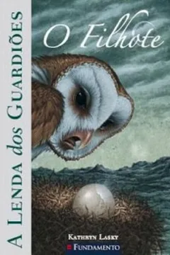 Livro Lenda dos Guardiões 7. O Filhote - Resumo, Resenha, PDF, etc.