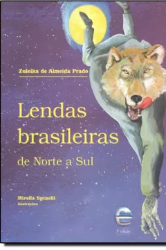 Livro Lendas Brasileiras de Norte a Sul - Resumo, Resenha, PDF, etc.