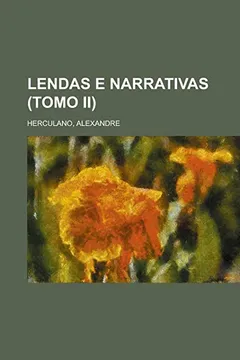 Livro Lendas E Narrativas (Tomo II) - Resumo, Resenha, PDF, etc.