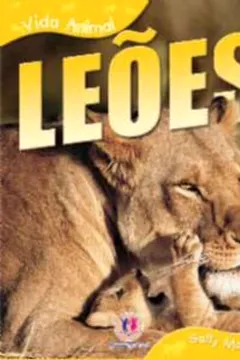 Livro Leões - Coleção Vida Animal - Resumo, Resenha, PDF, etc.