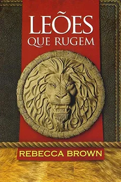 Livro Leões que Rugem - Resumo, Resenha, PDF, etc.