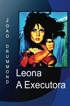 Livro Leona - A Executora - Resumo, Resenha, PDF, etc.