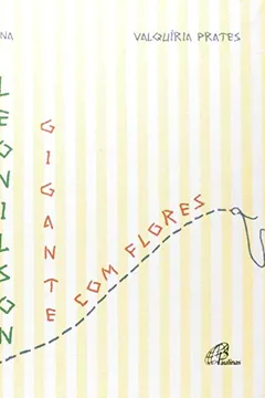 Livro Leonilson. Gigante com Flores - Resumo, Resenha, PDF, etc.