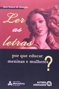 Livro Ler as Letras. Por que Educar Meninas e Mulheres? - Resumo, Resenha, PDF, etc.