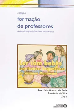 Livro Ler com Bebês. Contribuições das Pesquisas de Susanna Mantovani - Resumo, Resenha, PDF, etc.