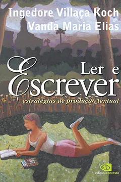 Livro Ler e Escrever. Estratégias de Produção Textual - Resumo, Resenha, PDF, etc.