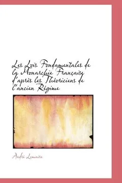 Livro Les Lois Fondamentales de La Monarchie Francaise D'Apres Les Theoriciens de L'Ancien Regime - Resumo, Resenha, PDF, etc.