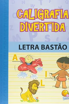Livro Letra Bastão - Coleção Caligrafia Divertida - Resumo, Resenha, PDF, etc.