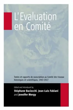 Livro L'Evaluation En Comite: A Textes Et Rapports de Souscription Au Comite Destravaux Historiques Et Scientifiques, 1903-1917 - Resumo, Resenha, PDF, etc.