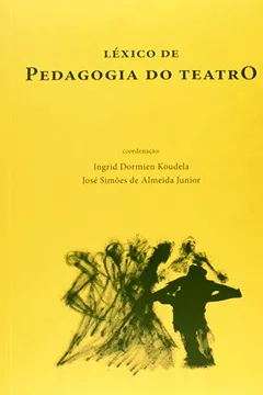 Livro Léxico de Pedagogia do Teatro - Resumo, Resenha, PDF, etc.