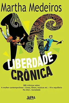 Livro Liberdade Crônica - Formato Convencional - Resumo, Resenha, PDF, etc.