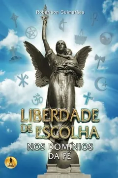 Livro Liberdade de Escolha - Nos Dominios Da Fe - Resumo, Resenha, PDF, etc.
