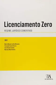 Livro Licenciamento Zero. Regime Jurídico Comentado - Resumo, Resenha, PDF, etc.