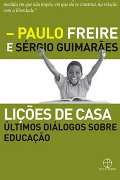 Livro Lições de Casa. Últimos Diálogos Sobre Educação - Resumo, Resenha, PDF, etc.