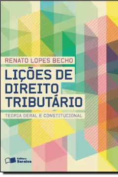 Livro Licoes De Direito Tributario - Teoria Geral E Constitucional - Resumo, Resenha, PDF, etc.