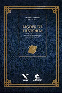 Livro Lições de História. Da História Científica à Crítica da Razão Metódica no Limiar do Século XX - Resumo, Resenha, PDF, etc.