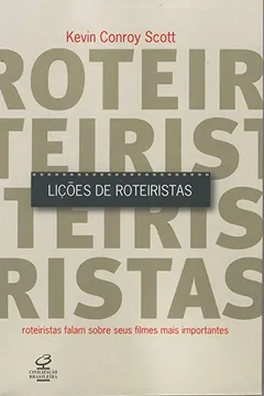 Livro Lições de Roteiristas. Roteiristas Falam Sobre Seus Filmes - Resumo, Resenha, PDF, etc.